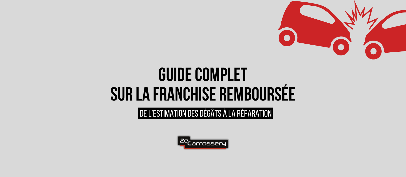 Un guide complet sur la franchise remboursée ZeCarrossery, de l'estimation des dégâts à la réparation